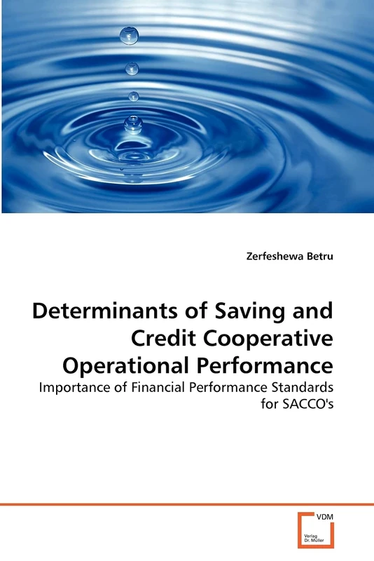 Determinants of Saving and Credit Cooperative Operational Performance: Importance of Financial Performance Standards for SACCO's