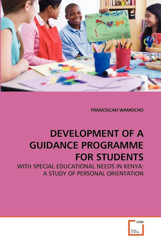 DEVELOPMENT OF A GUIDANCE PROGRAMME FOR STUDENTS: WITH SPECIAL EDUCATIONAL NEEDS IN KENYA: A STUDY OF PERSONAL ORIENTATION