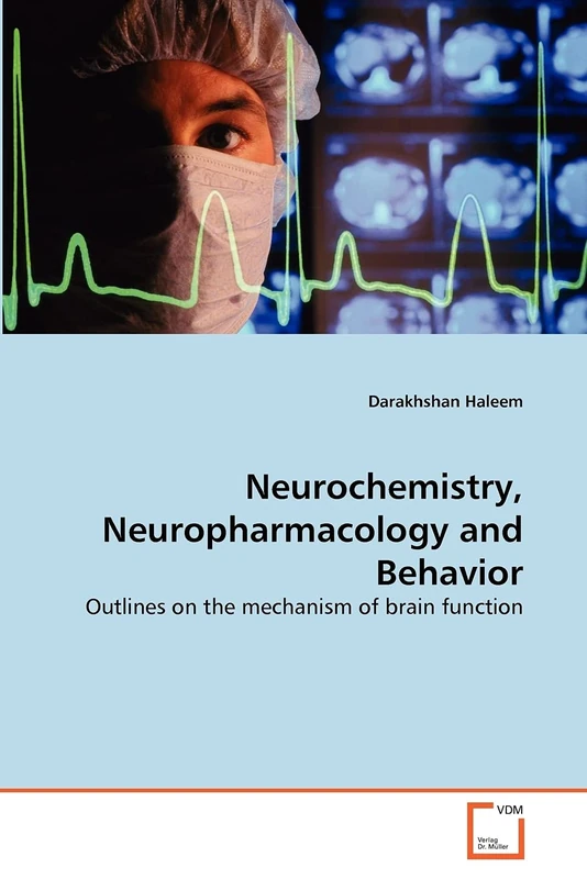Neurochemistry, Neuropharmacology and Behavior: Outlines on the mechanism of brain function - Image 1