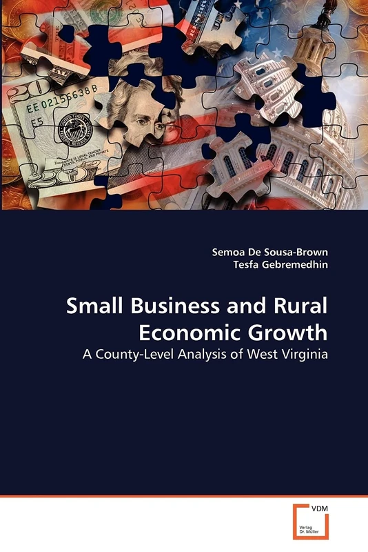 Small Business and Rural Economic Growth: A County-Level Analysis of West Virginia