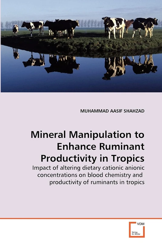 Mineral Manipulation to Enhance Ruminant Productivity in Tropics: Impact of altering dietary cationic anionic concentrations on blood chemistry and productivity of ruminants in tropics