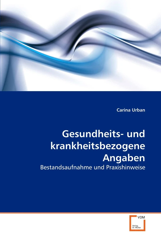 Gesundheits- und krankheitsbezogene Angaben: Bestandsaufnahme und Praxishinweise