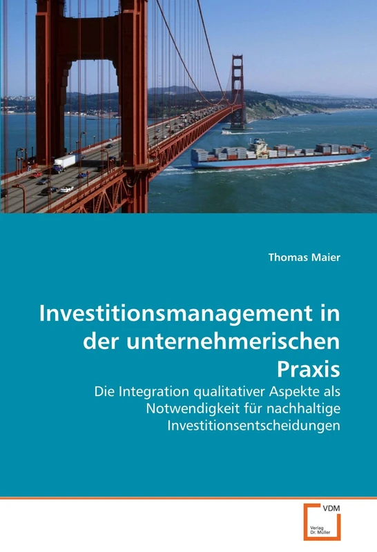 Investitionsmanagement in der unternehmerischen Praxis: Die Integration qualitativer Aspekte als Notwendigkeit für nachhaltige Investitionsentscheidungen - Image 1