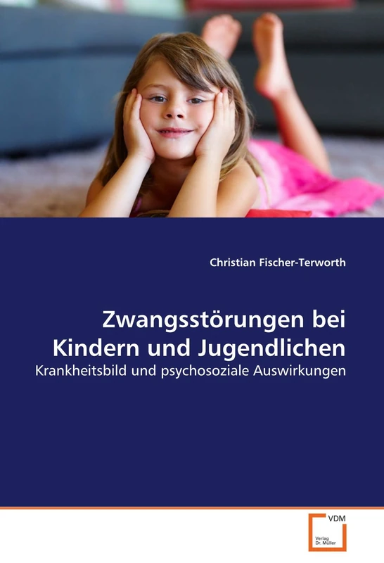 Zwangsstörungen bei Kindern und Jugendlichen: Krankheitsbild und psychosoziale Auswirkungen