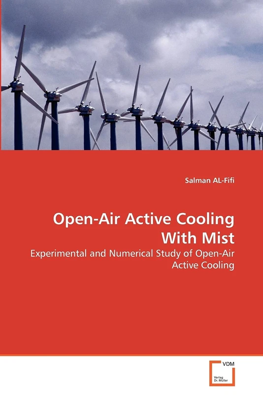 Open-Air Active Cooling With Mist: Experimental and Numerical Study of Open-Air Active Cooling