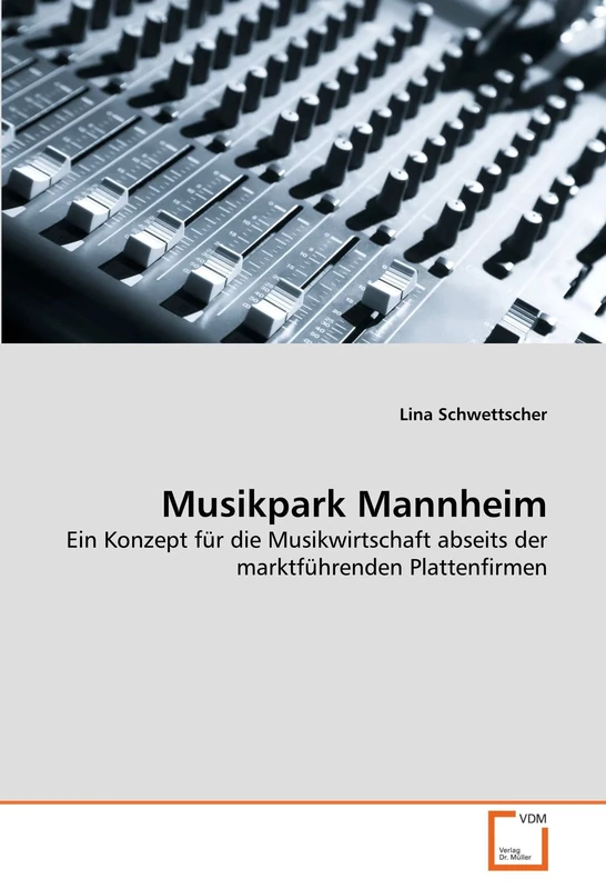 Musikpark Mannheim: Ein Konzept für die Musikwirtschaft abseits der marktführenden Plattenfirmen