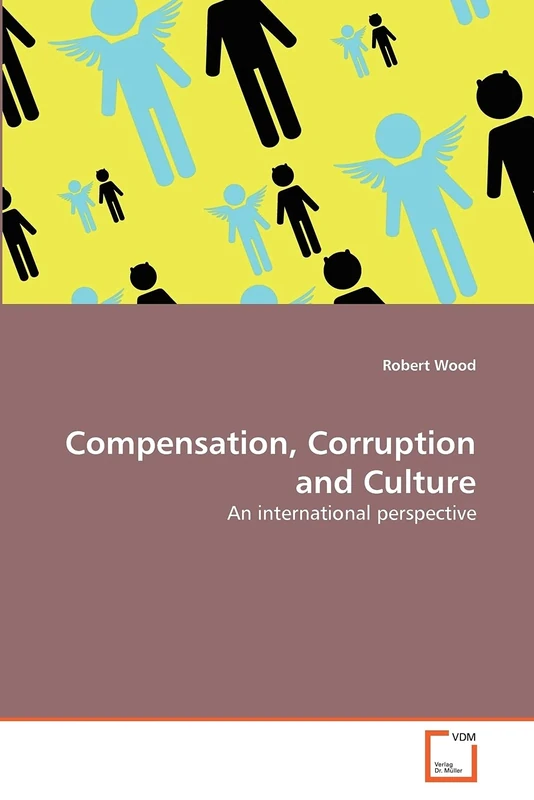 Compensation, Corruption and Culture: An international perspective