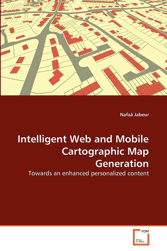 Intelligent Web and Mobile Cartographic Map Generation: Towards an enhanced personalized content