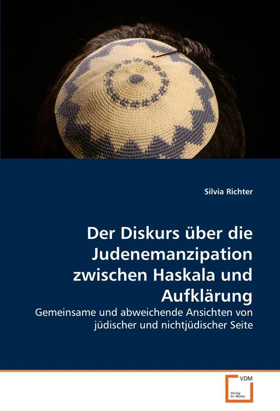 Der Diskurs über die Judenemanzipation zwischen Haskala und Aufklärung: Gemeinsame und abweichende Ansichten von jüdischer und nichtjüdischer Seite