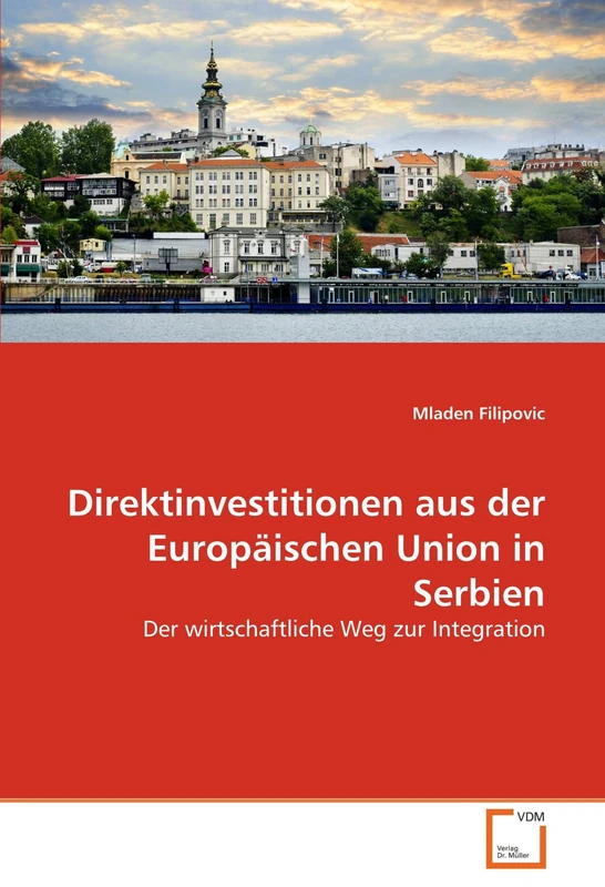 Direktinvestitionen aus der Europäischen Union in Serbien: Der wirtschaftliche Weg zur Integration - Image 1