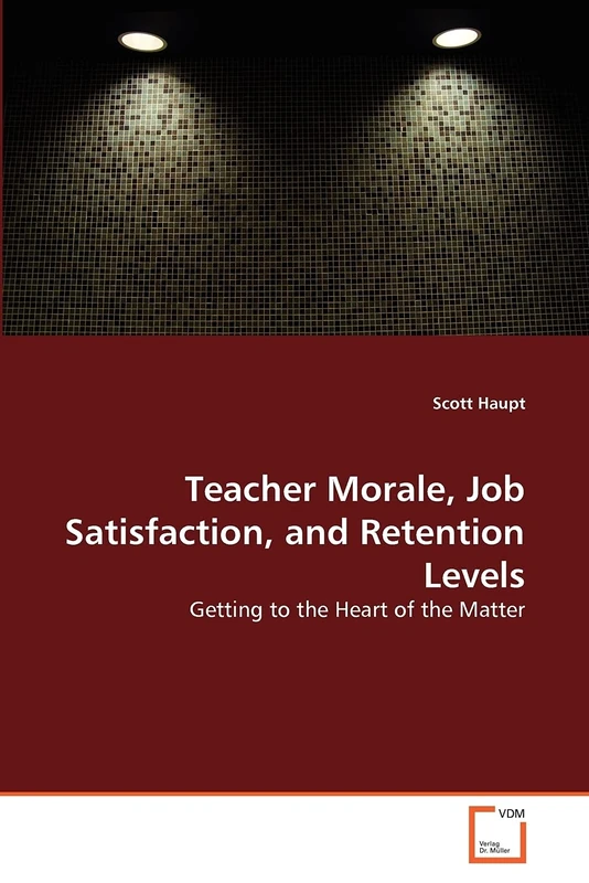 Teacher Morale, Job Satisfaction, and Retention Levels: Getting to the Heart of the Matter
