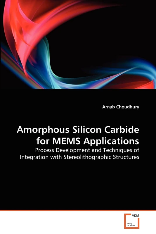 Amorphous Silicon Carbide for MEMS Applications: Process Development and Techniques of Integration with Stereolithographic Structures