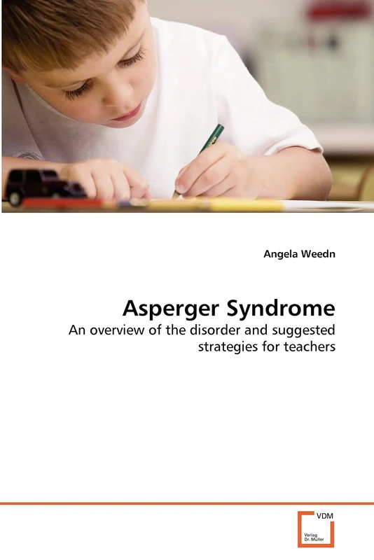 Asperger Syndrome: An overview of the disorder and suggested strategies for teachers