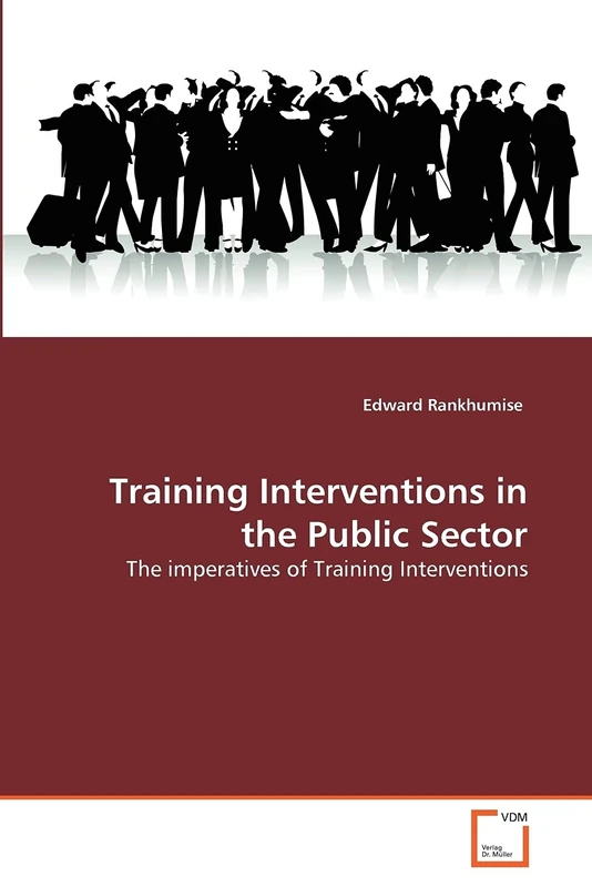 Training Interventions in the Public Sector: The imperatives of Training Interventions