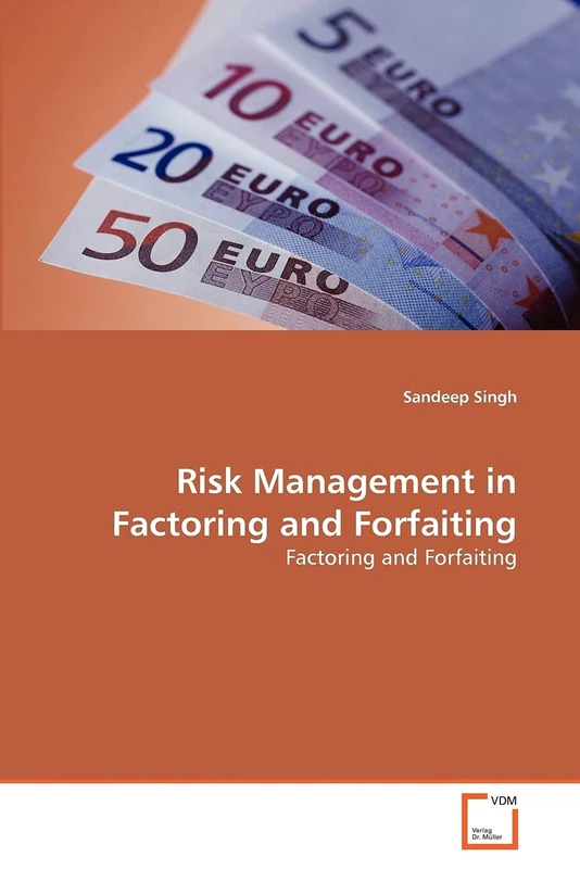 Risk Management in Factoring and Forfaiting: Factoring and Forfaiting
