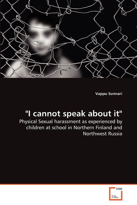 "I cannot speak about it": Physical Sexual harassment as experienced by children at school in Northern Finland and Northwest Russia