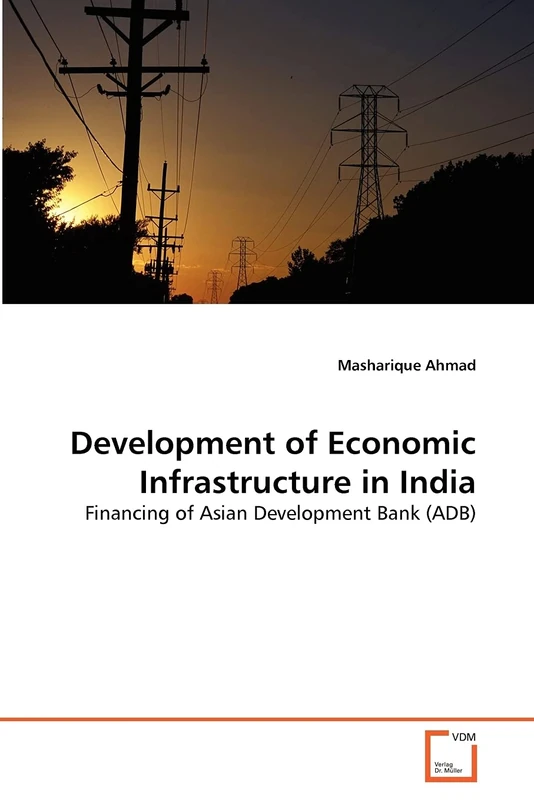 Development of Economic Infrastructure in India: Financing of Asian Development Bank (ADB)