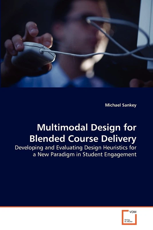 Multimodal Design for Blended Course Delivery: Developing and Evaluating Design Heuristics for a New Paradigm in Student Engagement