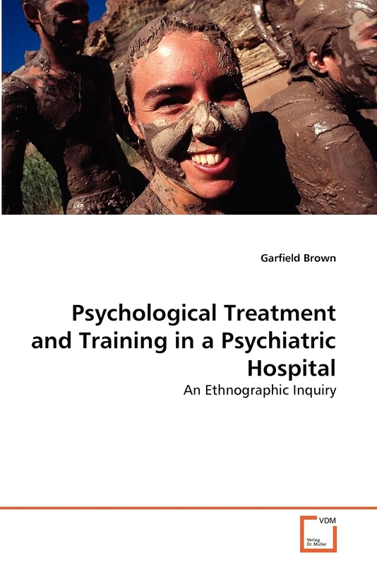 Psychological Treatment and Training in a Psychiatric Hospital: An Ethnographic Inquiry