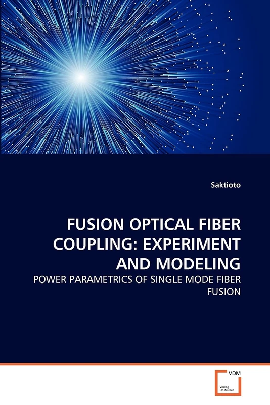 FUSION OPTICAL FIBER COUPLING: EXPERIMENT AND MODELING: POWER PARAMETRICS OF SINGLE MODE FIBER FUSION