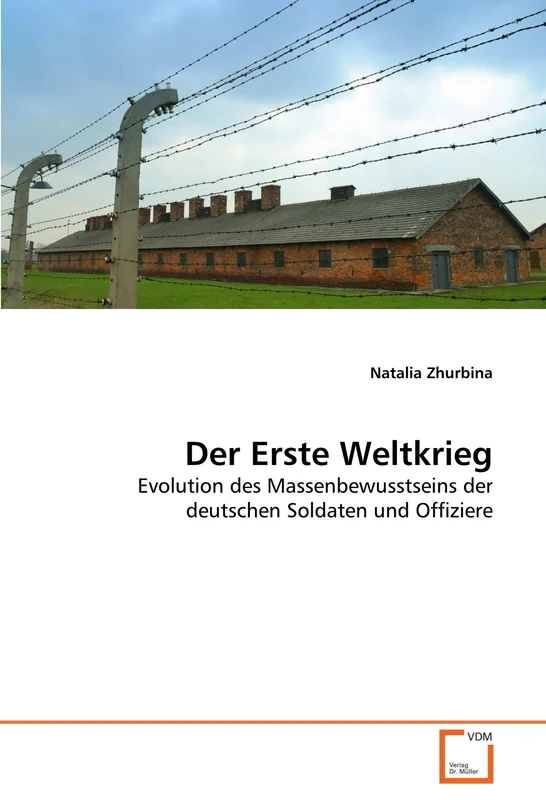 Der Erste Weltkrieg: Evolution des Massenbewusstseins der deutschen Soldaten und Offiziere