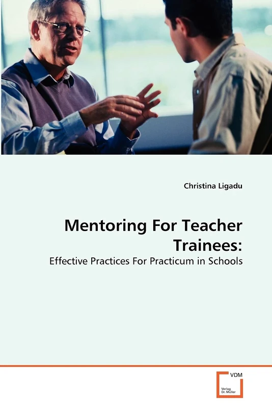 Mentoring For Teacher Trainees:: Effective Practices For Practicum in Schools