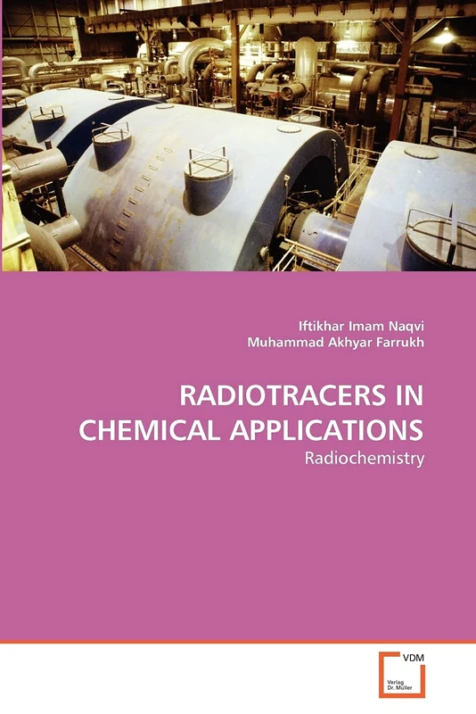 RADIOTRACERS IN CHEMICAL APPLICATIONS: Radiochemistry