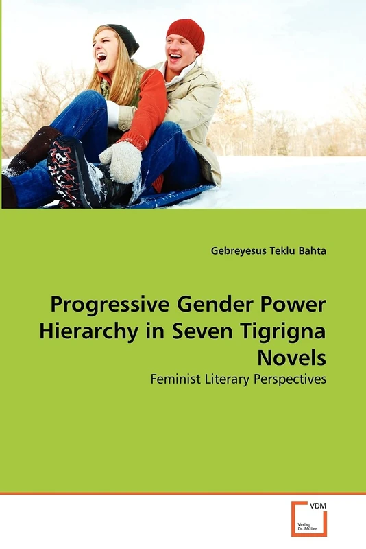 Progressive Gender Power Hierarchy in Seven Tigrigna Novels: Feminist Literary Perspectives