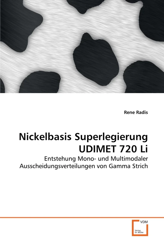 Nickelbasis Superlegierung UDIMET 720 Li: Entstehung Mono- und Multimodaler Ausscheidungsverteilungen von Gamma Strich - Image 1