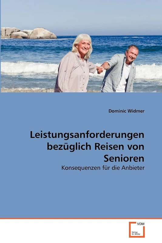 Leistungsanforderungen bezüglich Reisen von Senioren: Konsequenzen für die Anbieter - Image 1