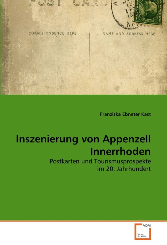 Inszenierung von Appenzell Innerrhoden: Postkarten und Tourismusprospekte im 20. Jahrhundert - Image 1