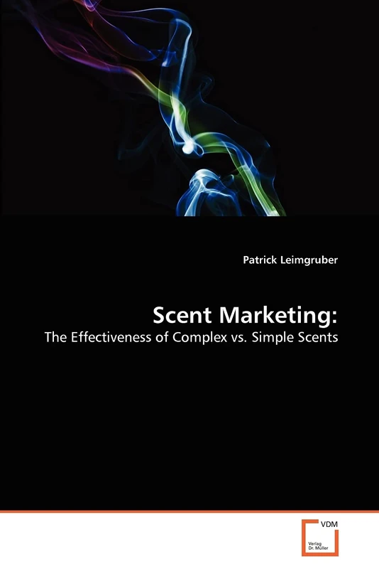 Scent Marketing:: The Effectiveness of Complex vs. Simple Scents