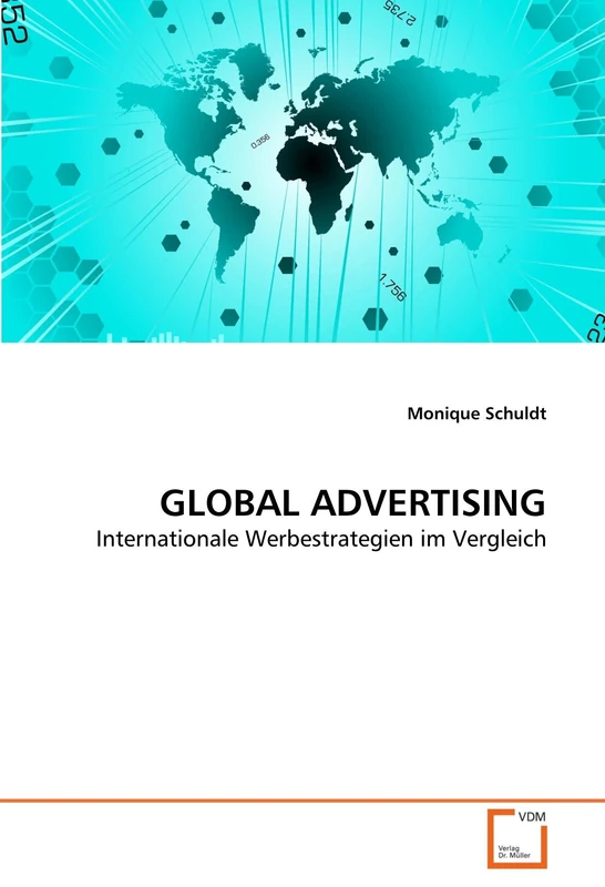 GLOBAL ADVERTISING: Internationale Werbestrategien im Vergleich - Image 1