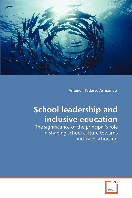 School leadership and inclusive education: The significance of the principal's role in shaping school culture towards inclusive schooling