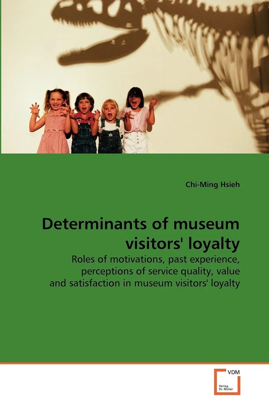 Determinants of museum visitors' loyalty: Roles of motivations, past experience, perceptions of service quality, value and satisfaction in museum visitors' loyalty - Image 1