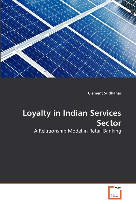 Loyalty in Indian Services Sector: A Relationship Model in Retail Banking