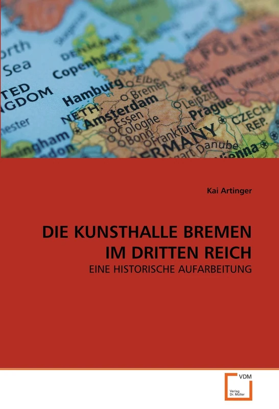 DIE KUNSTHALLE BREMEN IM DRITTEN REICH: EINE HISTORISCHE AUFARBEITUNG