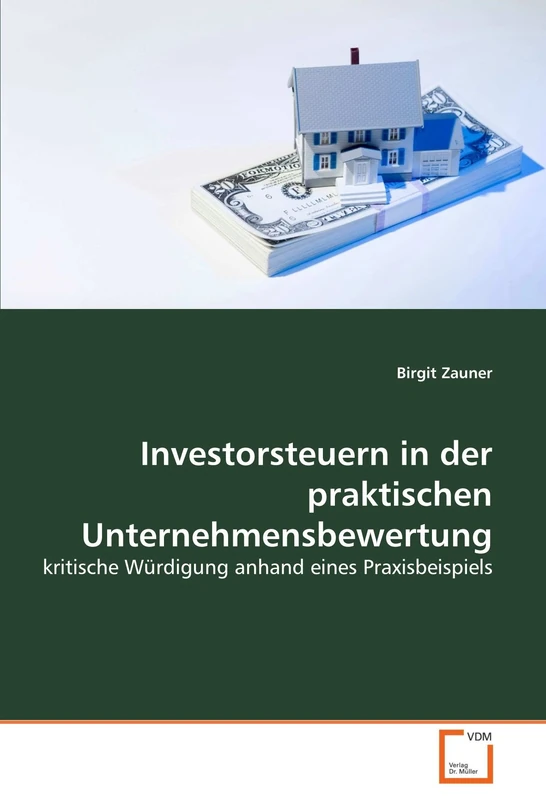 Investorsteuern in der praktischen Unternehmensbewertung: kritische Würdigung anhand eines Praxisbeispiels - Image 1
