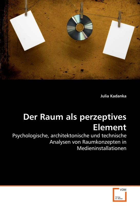 Der Raum als perzeptives Element: Psychologische, architektonische und technische Analysen von Raumkonzepten in Medieninstallationen: Le dopage, les ... et l'education A la sante par le sport