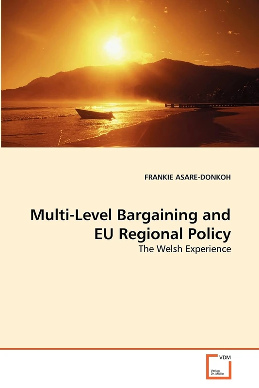 Multi-Level Bargaining and EU Regional Policy: The Welsh Experience