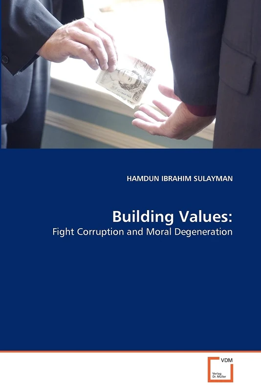 Building Values:: Fight Corruption and Moral Degeneration