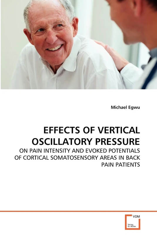 Effects of Vertical Oscillatory Pressure: on Pain Intensity and Evoked Potentials of Cortical Somatosensory Areas in Back Pain Patients
