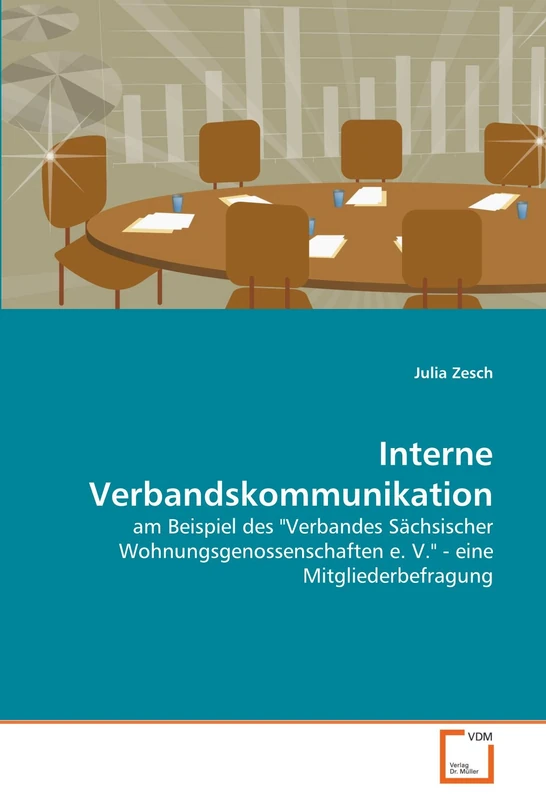 Interne Verbandskommunikation: am Beispiel des "Verbandes Sächsischer Wohnungsgenossenschaften e. V." - eine Mitgliederbefragung - Image 1