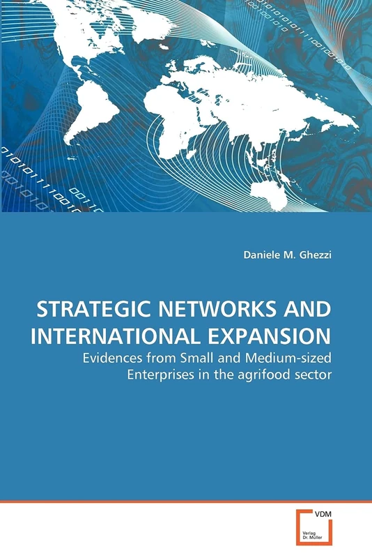 STRATEGIC NETWORKS AND INTERNATIONAL EXPANSION: Evidences from Small and Medium-sized Enterprises in the agrifood sector