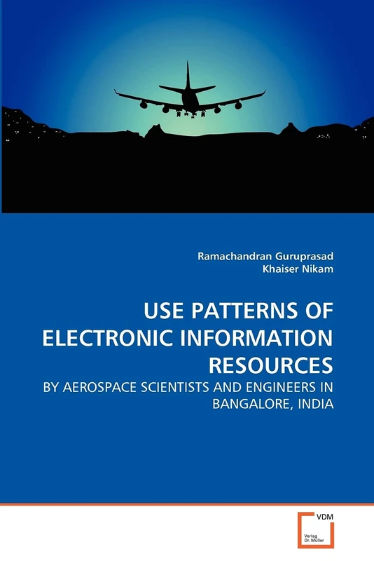 USE PATTERNS OF ELECTRONIC INFORMATION RESOURCES: BY AEROSPACE SCIENTISTS AND ENGINEERS IN BANGALORE, INDIA - Image 1
