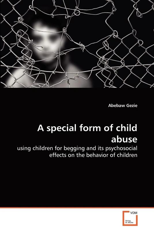 A special form of child abuse: using children for begging and its psychosocial effects on the behavior of children