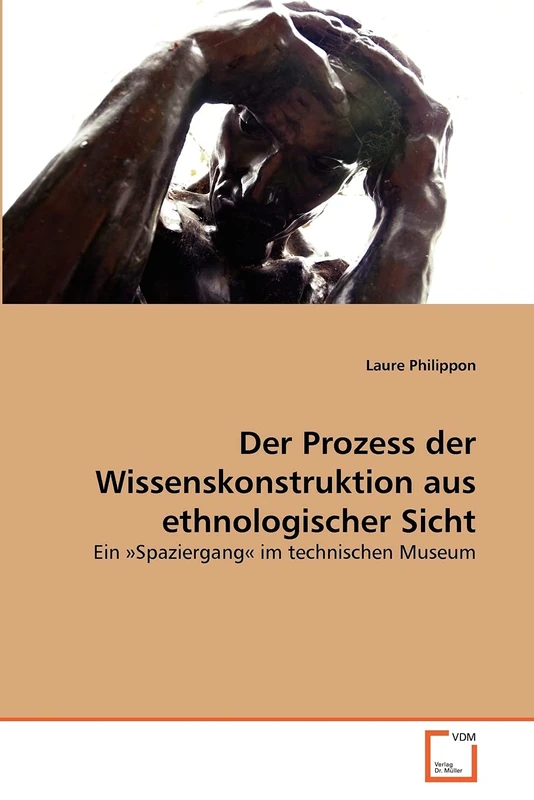 Der Prozess der Wissenskonstruktion aus ethnologischer Sicht: Ein »Spaziergang« im technischen Museum