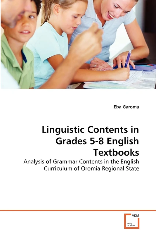 Linguistic Contents in Grades 5-8 English Textbooks: Analysis of Grammar Contents in the English Curriculum of Oromia Regional State