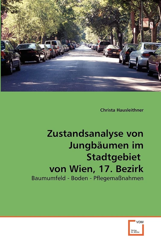 Zustandsanalyse von Jungbäumen im Stadtgebiet von Wien, 17. Bezirk: Baumumfeld - Boden - Pflegemaßnahmen - Image 1