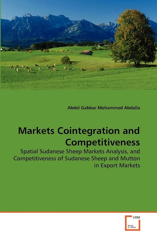 Markets Cointegration and Competitiveness: Spatial Sudanese Sheep Markets Analysis, and Competitiveness of Sudanese Sheep and Mutton in Export Markets